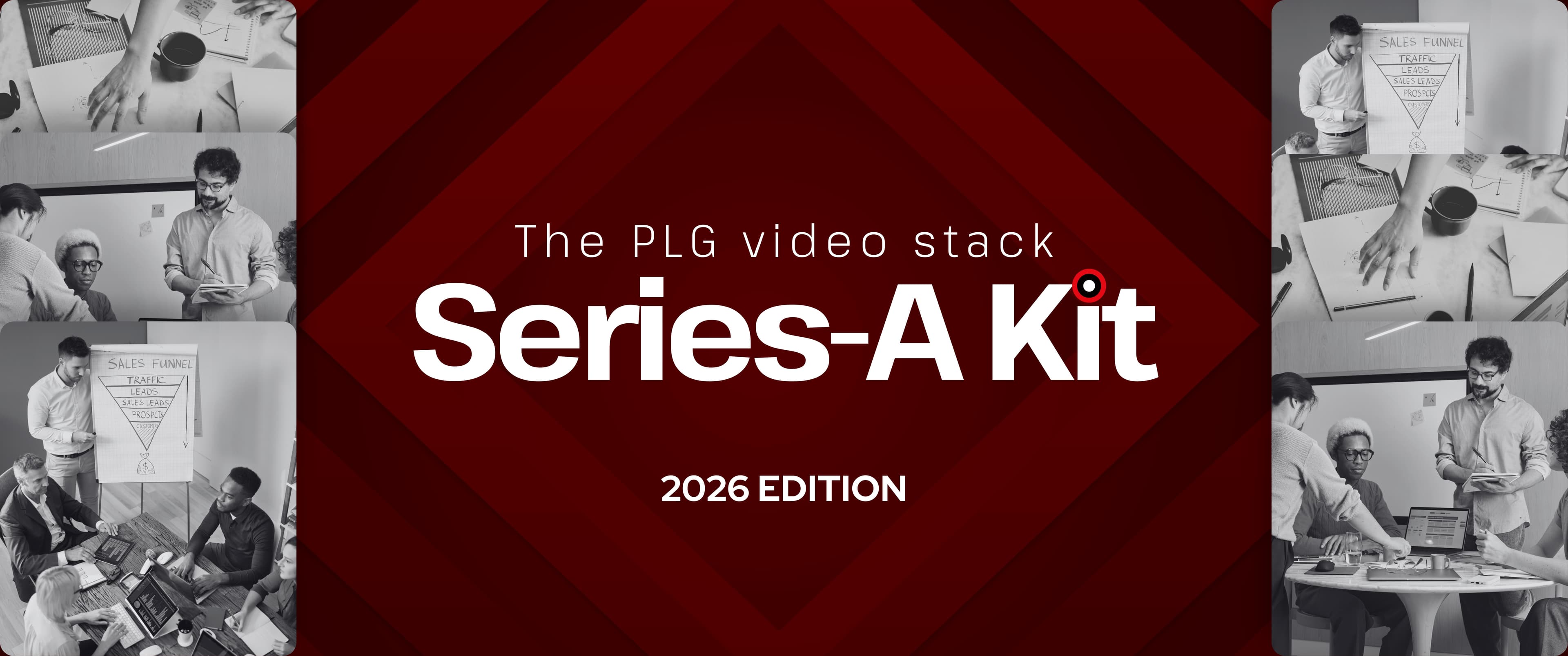 Red geometric background with the headline “The PLG video stack: Series-A Kit – 2026 Edition.” Black-and-white images on both sides show teams collaborating, discussing a sales funnel on a whiteboard, and working on laptops in a meeting setting.