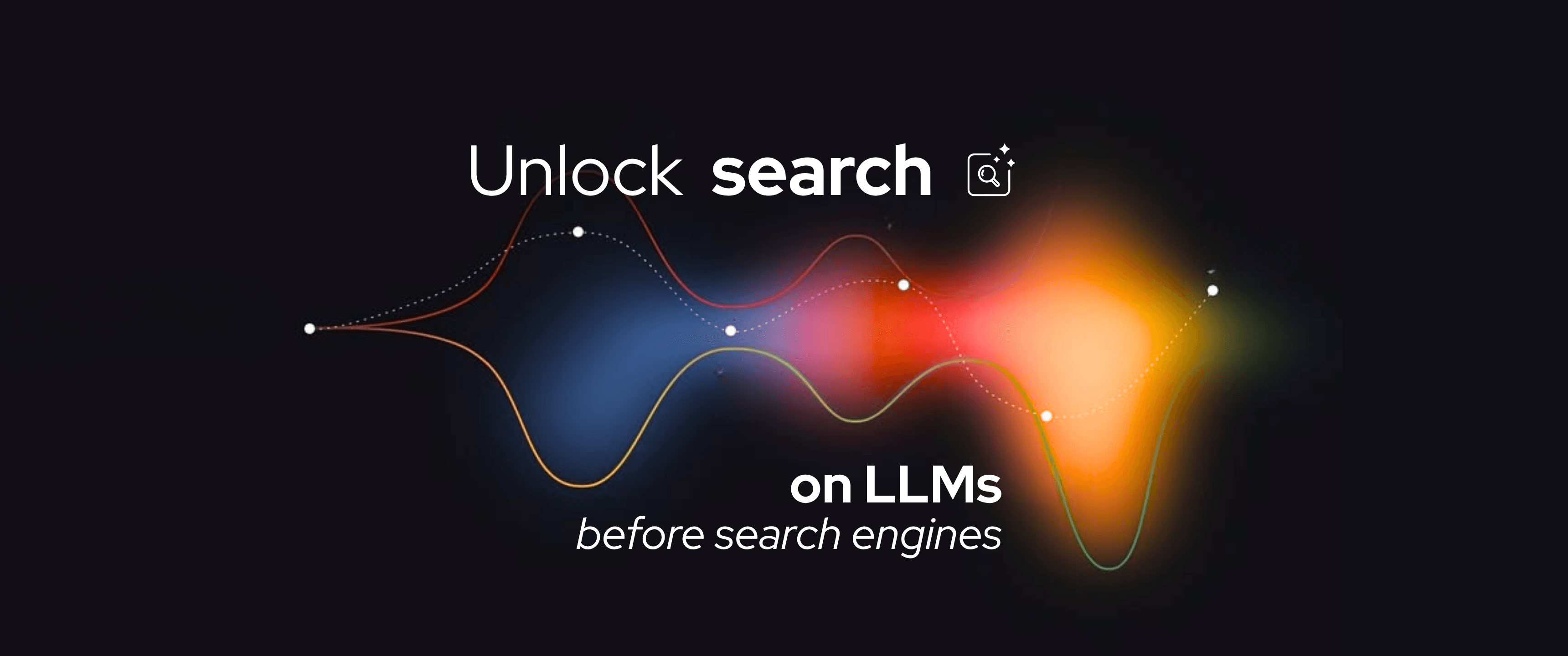 Blog header featuring the headline “Unlock search on LLMs before search engines” in white typography against a dark background. Colorful flowing lines, dotted paths, and glowing blue, red, and orange light patterns visualize the relationship between AI-powered search and traditional search engines.