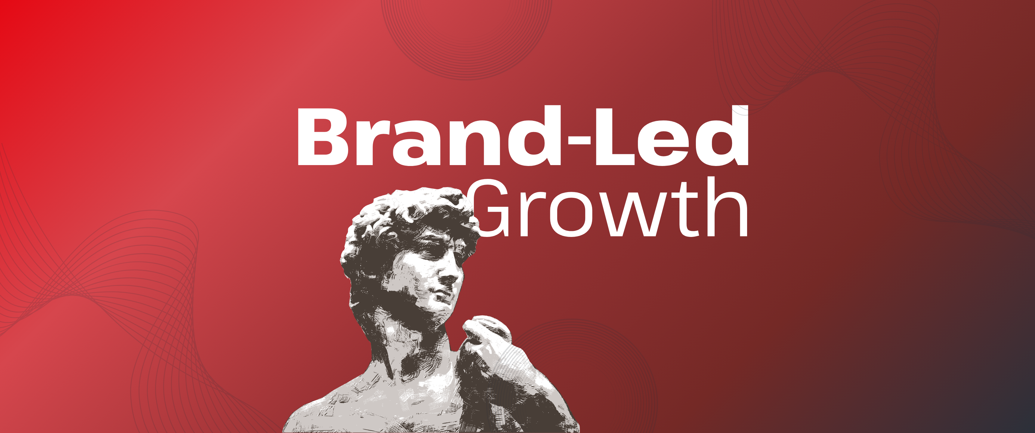 Brand-led growth concept featuring a classical statue illustration on a red background with the text “Brand-Led Growth.”